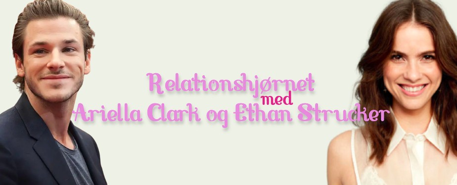 Relationshjørnet - Ariella Clark og Ethan Strucker