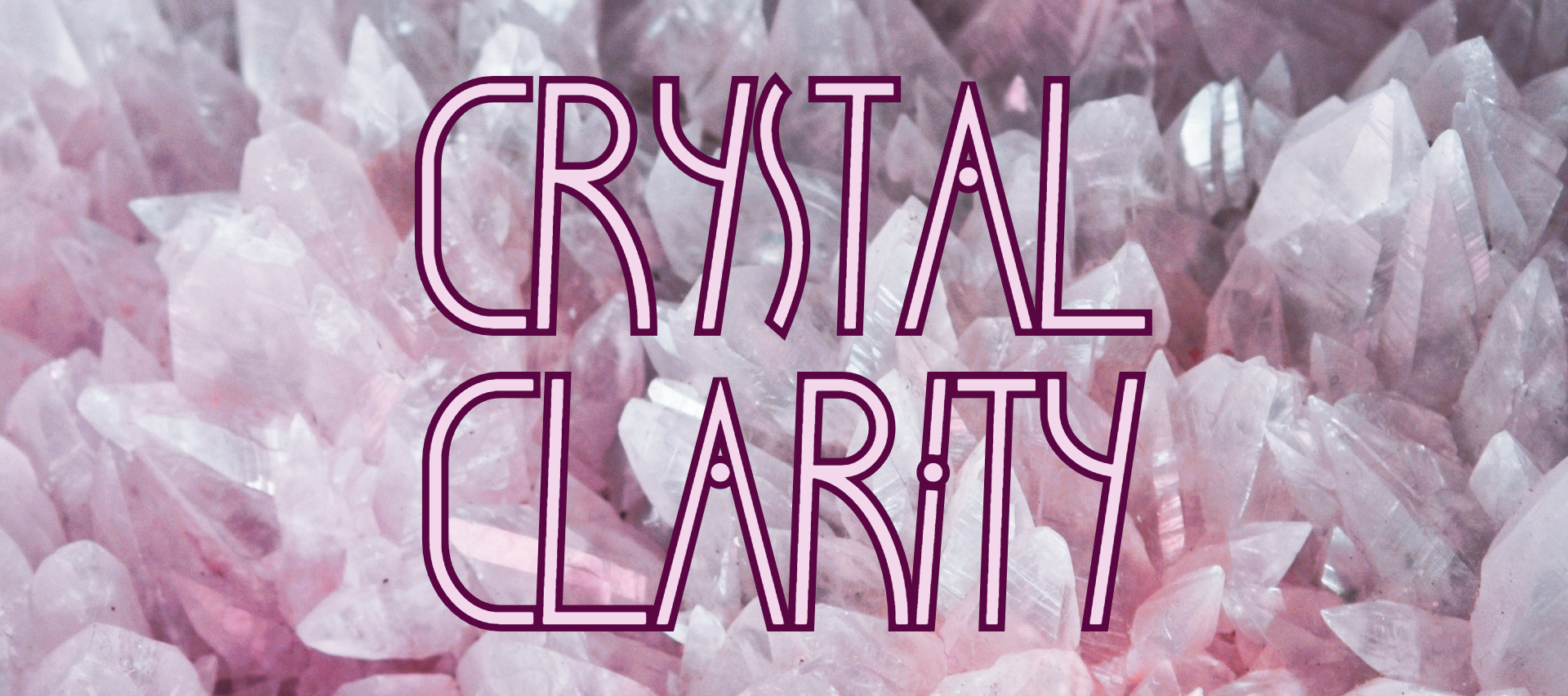 Crystal Clarity #10